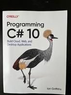 C# 10 Programmeren - Leer Cloud, Web & Desktop Apps, Boeken, Informatica en Computer, Ophalen of Verzenden, Nieuw, Programmeertaal of Theorie