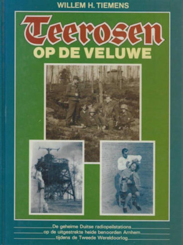 Willem H Tiemens: Teerosen op de Veluwe  (WO II), Boeken, Oorlog en Militair, Zo goed als nieuw, Overige onderwerpen, Tweede Wereldoorlog