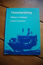 Boek: Timechartering schrijver William v. Packard, Boek of Tijdschrift, Ophalen of Verzenden, Zo goed als nieuw