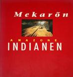 Mekarõn. Amazone Indianen., Boeken, Geschiedenis | Wereld, Ophalen of Verzenden, Zo goed als nieuw