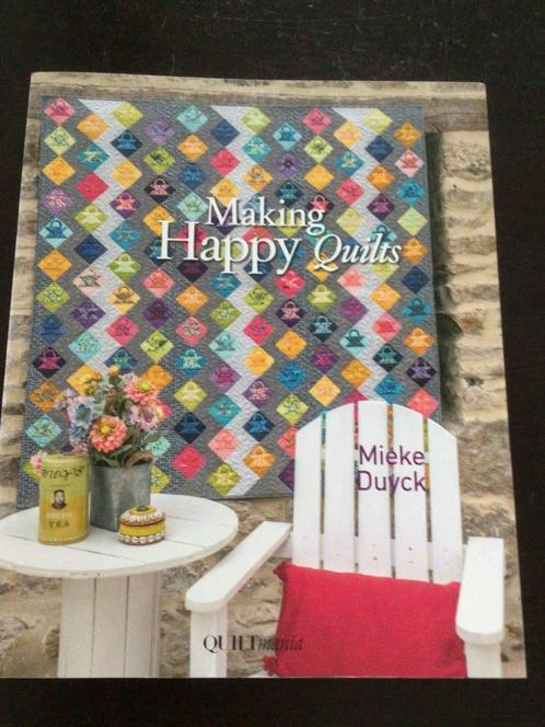 Making Happy Quilts door Mieke Duyk (Engelstalig), Boeken, Hobby en Vrije tijd, Zo goed als nieuw, Borduren en Naaien, Ophalen of Verzenden