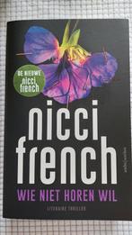 Nicci French - Wie niet horen wil, Boeken, Ophalen of Verzenden, Nicci French, Zo goed als nieuw, Nederland