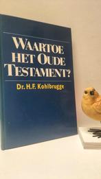 Kohlbrugge, Dr. H.F.; Waartoe het Oude Testament ?, Boeken, Ophalen of Verzenden, Gelezen, Christendom | Protestants