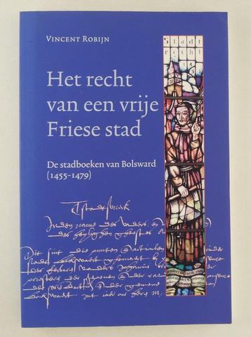 Robijn, Vincent - Het recht van een vrije Friese stad / De s beschikbaar voor biedingen