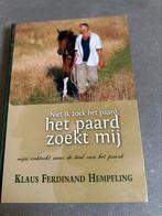 Niet ik zoek het paard, het paard zoekt mij, Ophalen of Verzenden, Klaus Ferdinand Hempfling, Zo goed als nieuw