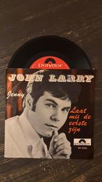 John Larry - Laat mij de eerste zijn, Ophalen of Verzenden, Zo goed als nieuw, Nederlandstalig