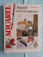 Aquarel in al z'n aspecten, Boeken, Ophalen of Verzenden, Zo goed als nieuw, Tekenen en Schilderen