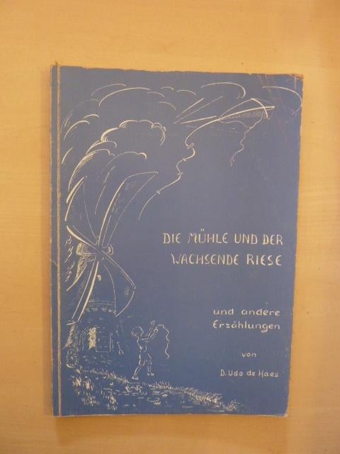 D. Udo de Haes - Die mühle und der wachsende riese, Boeken, Ophalen of Verzenden, Zo goed als nieuw