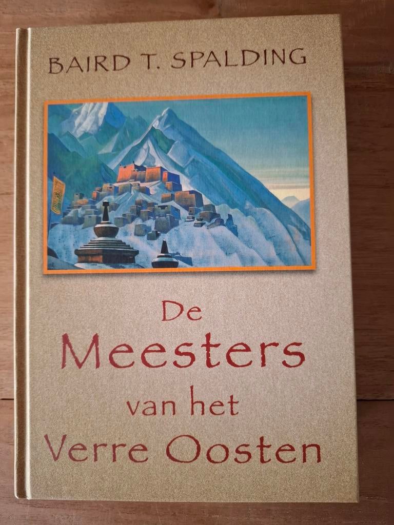 Baird T. Spalding - De meesters van het verre oosten, Boeken, Ophalen, Achtergrond en Informatie, Spiritualiteit algemeen, Zo goed als nieuw