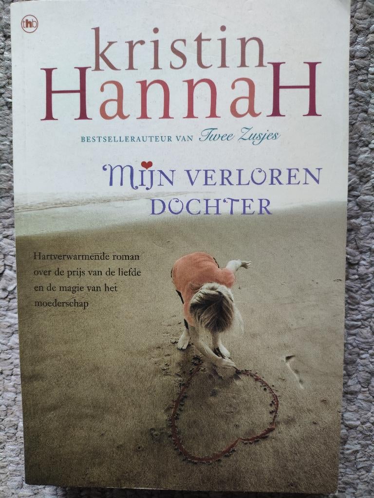 Kristin Hannah Mijn verloren Dochter in nette staat, Boeken, Romans, Ophalen of Verzenden, Zo goed als nieuw, Kristin Hannah