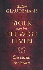 Boek van het Eeuwige Leven - Willem Glaudemans 9789020205657, Boeken, Achtergrond en Informatie, Ziel of Sterfelijkheid, Zo goed als nieuw