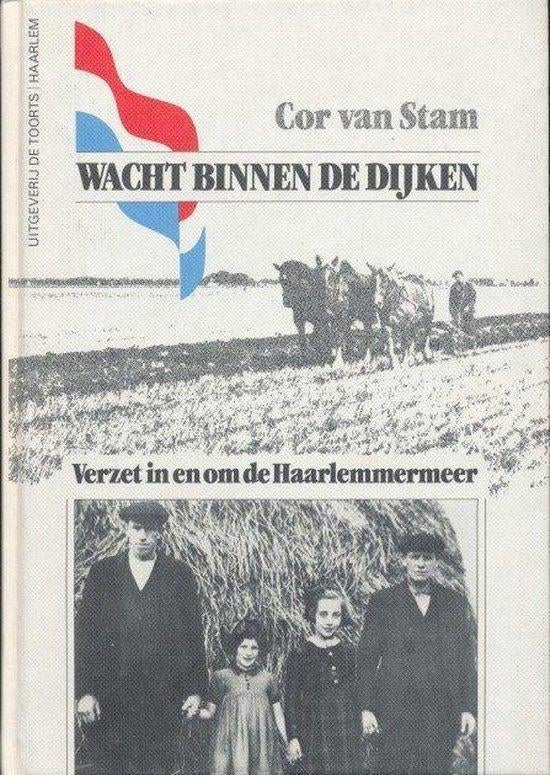 Wacht binnen de dijken, Boeken, Oorlog en Militair, Tweede Wereldoorlog, Ophalen of Verzenden, Zo goed als nieuw, Overige onderwerpen