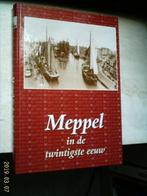 Meppel in de twintigste eeuw., Ophalen of Verzenden, Zo goed als nieuw