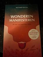 Willemijn Welten - Wonderen manifesteren, Ophalen of Verzenden, Zo goed als nieuw, Willemijn Welten