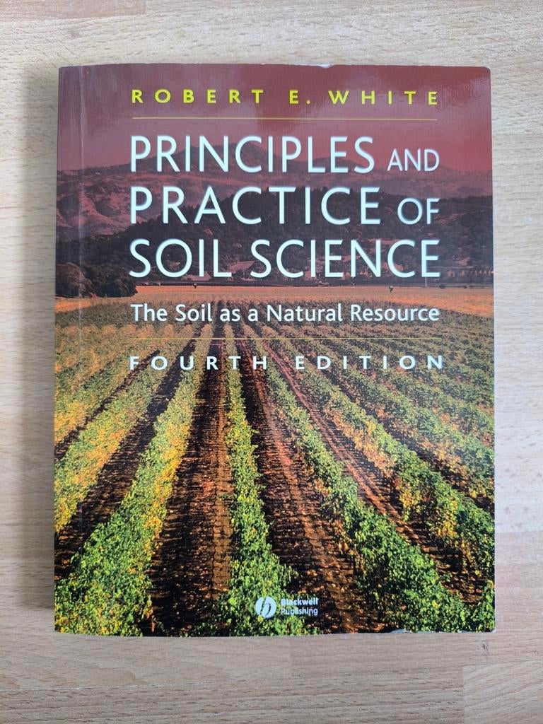 Principles and Practice of Soil Science - 4e editie, Boeken, Ophalen of Verzenden, Gelezen, Robert E. White, Natuurwetenschap