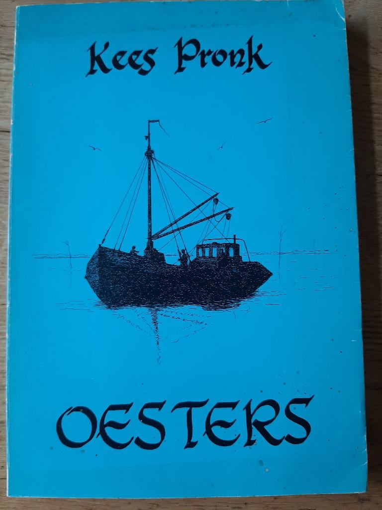 Oesters, roman, door Kees Pronk, Boeken, Ophalen of Verzenden, Kees Pronk, 20e eeuw of later, Gelezen