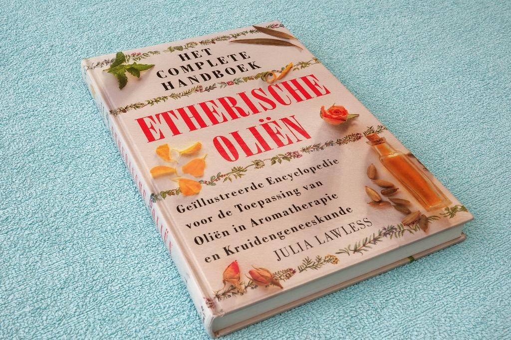 Het complete handboek etherische oliën , Julia Lawless, Boeken, Achtergrond en Informatie, Ophalen of Verzenden, Zo goed als nieuw