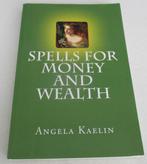 Spells for Money and Wealth - Angela Kaelin - Hekserij Wicca, Ophalen of Verzenden, Zo goed als nieuw, Achtergrond en Informatie
