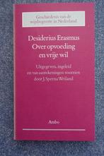 Desiderius Erasmus. Over opvoeding en vrije wil, Ophalen of Verzenden, Nieuw, Algemeen