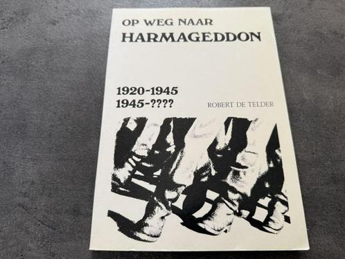 Op weg naar Harmageddon  1920 - 1945, 1945 - ????, Boeken, Oorlog en Militair, Zo goed als nieuw, Overige onderwerpen, Tweede Wereldoorlog