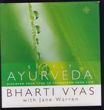 Simply Ayurveda: Discover your type to transform your life, Boeken, Zo goed als nieuw, Achtergrond en Informatie, Spiritualiteit algemeen