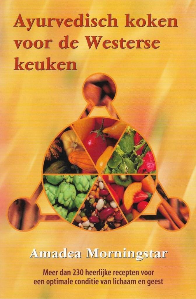Amadea Morningstar Ayurvedisch koken voor de Westerse keuken, Boeken, Esoterie en Spiritualiteit, Nieuw, Spiritualiteit algemeen