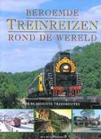 Beroemde Treinreizen Rond De Hele Wereld, Ophalen of Verzenden, Zo goed als nieuw, Max Wade-Matthews