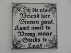 Tegel, Gij die als vriend hier binnen gaat, Ophalen of Verzenden, Nieuw