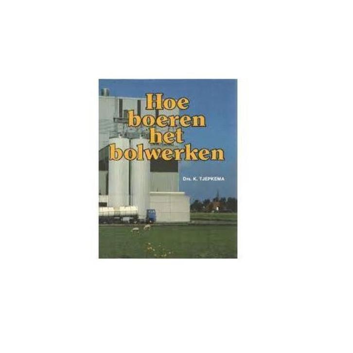 Hoe boeren het bolwerken Auteur: Drs. K.Tjepkema Taal: Neder, Boeken, Geschiedenis | Stad en Regio, Zo goed als nieuw, 20e eeuw of later