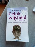 Jos Kessels - Geluk en wijsheid voor beginners, Boeken, Ophalen of Verzenden, Jos Kessels