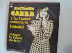 Raffaella carra 7inch a far l,amore comincia tu, Cd's en Dvd's, Vinyl Singles, Ophalen of Verzenden, Zo goed als nieuw, Pop