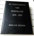 DE POSTSTEMPELS VAN NEDERLAND 1676-1915 * OM Vellinga, Gelezen, Ophalen of Verzenden, OM Vellinga, Overige onderwerpen
