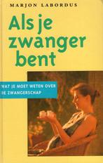 Als Je Zwanger Bent - Marjon Labordus BOEK 9789021525891, Boeken, Ophalen of Verzenden, Zo goed als nieuw, Zwangerschap en Bevalling