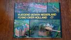 Vliegend Boven Nederland, Ophalen of Verzenden, Gelezen, Onbekend