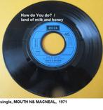single 1971, MOUTH & MACNEAL, how do You do, Overige formaten, Overige soorten, Ophalen of Verzenden, Zo goed als nieuw