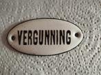 antiek emaille VERGUNNING vooroorlogs, Ophalen of Verzenden