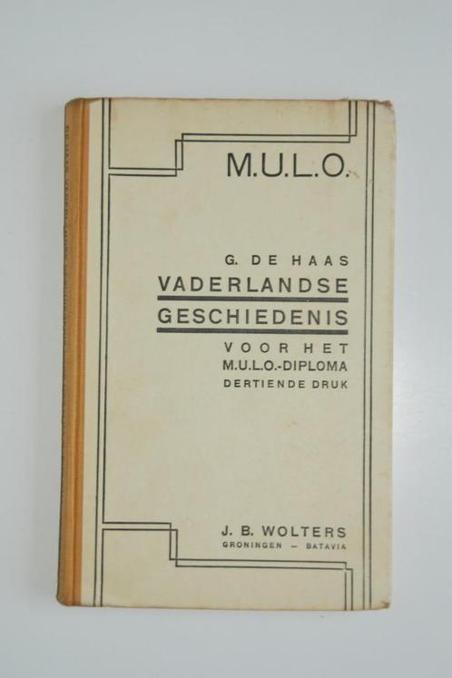 Vaderlandse Geschiedenis - G. de Haas MULO 1946, Boeken, Geschiedenis | Vaderland, Gelezen, Ophalen of Verzenden
