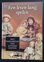 Een leven lang spelen - Catharina van Eijk-Prasing, Boeken, Hobby en Vrije tijd, Poppen maken, Ophalen of Verzenden, Catharina van Eijk-Prasin
