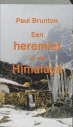 Paul Brunton: Een heremiet in de Himalaya, Achtergrond en Informatie, Spiritualiteit algemeen, Ophalen of Verzenden, Zo goed als nieuw