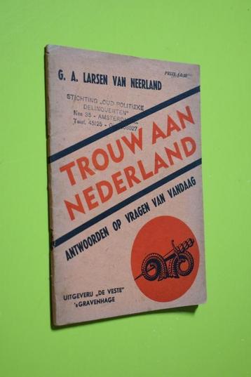 Trouw aan Nederland, (1941) G.A. Larsen van Neerland- beschikbaar voor biedingen