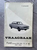 Vraagbaak	Ford	Taunus 12M, 15M	TS - XL - RS	1967-1969, Ophalen of Verzenden