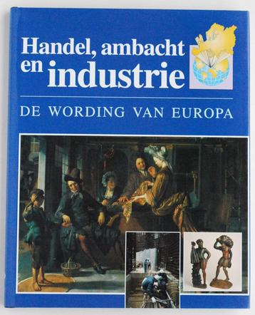 Handel, ambacht en industrie - De wording van Europa (1993) beschikbaar voor biedingen