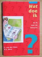 Wat doe ik , ga ik naar de huisarts ? - 1993, Ophalen of Verzenden, Zo goed als nieuw, E. van der Does R.G. Metz