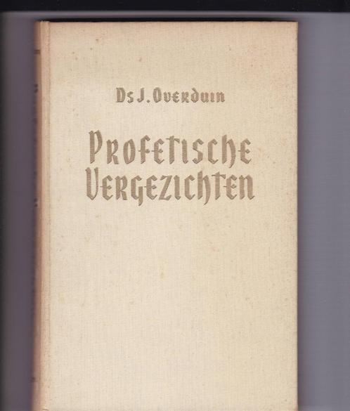 Overduin, ds. J. - Profetische vergezichten (Zegeningen van, Boeken, Godsdienst en Theologie, Gelezen, Christendom | Protestants