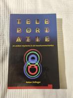 Anton Zeilinger,  Teleportatie en andere mysteries, Ophalen of Verzenden, Gelezen