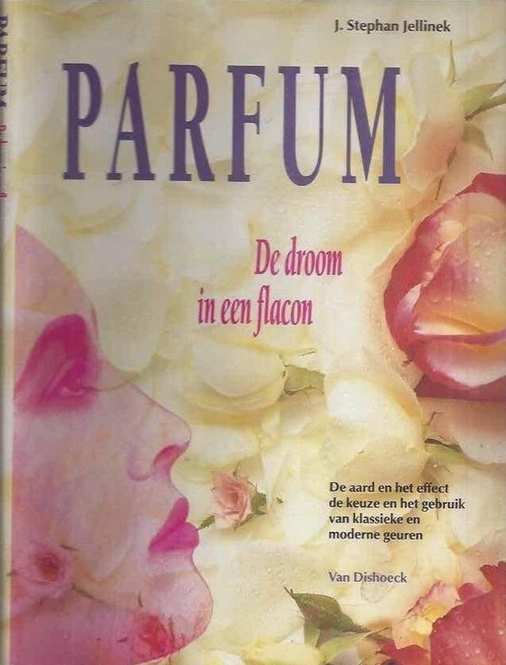PARFUM, UITERLIJK : Boek - Parfum, De droom in een flacon, Sieraden, Tassen en Uiterlijk, Uiterlijk | Haarverzorging, Gebruikt