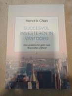 Succesvol Investeren in Vastgoed - Hendrik Chan, Ophalen of Verzenden, Zo goed als nieuw, Geld en Beleggen, Hendrik Chan