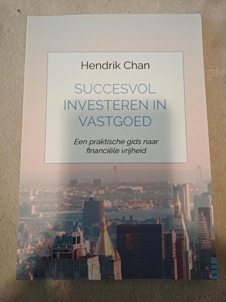 Succesvol Investeren in Vastgoed - Hendrik Chan, Boeken, Economie, Management en Marketing, Zo goed als nieuw, Geld en Beleggen