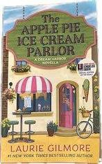 Laurie Gilmore: The Apple Pie Ice cream parlor. A dream, Verzenden, Nieuw, Laurie Gilmore