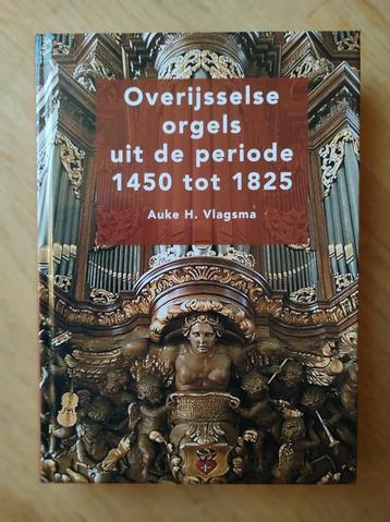 Overijsselse orgels uit de periode 1450 tot 1825. Vlagsma beschikbaar voor biedingen